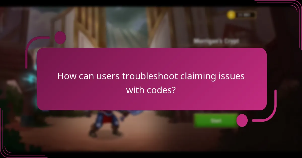 How can users troubleshoot claiming issues with codes?