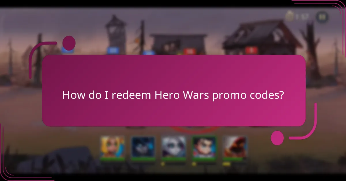 How do I redeem Hero Wars promo codes?