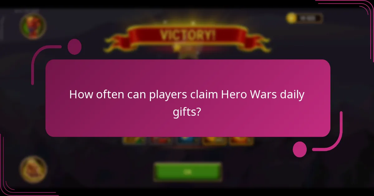 How often can players claim Hero Wars daily gifts?