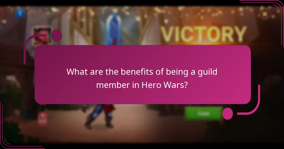 What are the benefits of being a guild member in Hero Wars?