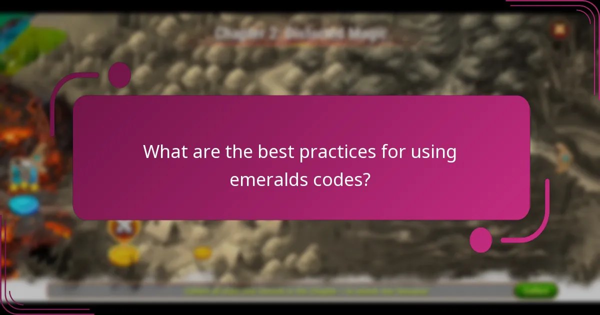 What are the best practices for using emeralds codes?