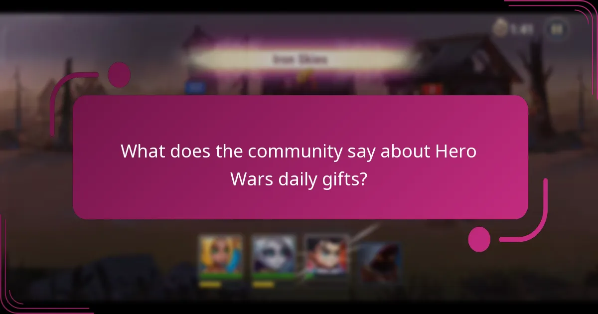 What does the community say about Hero Wars daily gifts?