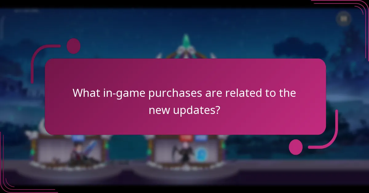What in-game purchases are related to the new updates?