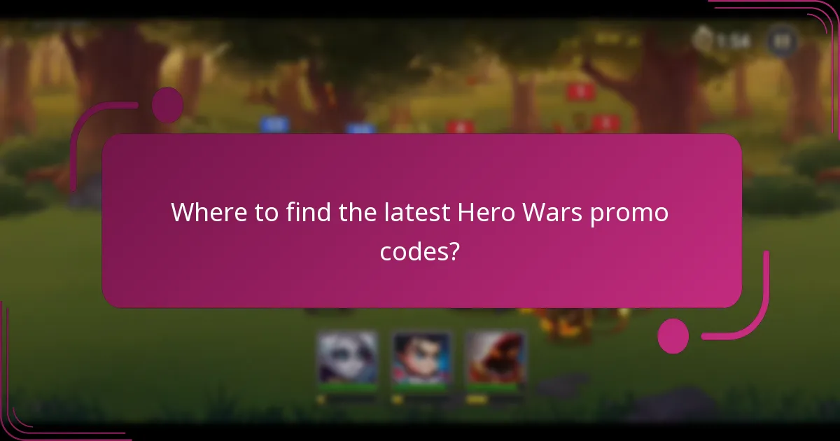 Where to find the latest Hero Wars promo codes?